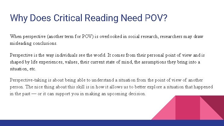 Why Does Critical Reading Need POV? When perspective (another term for POV) is overlooked
