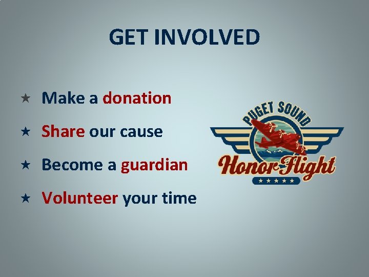 GET INVOLVED Make a donation Share our cause Become a guardian Volunteer your time