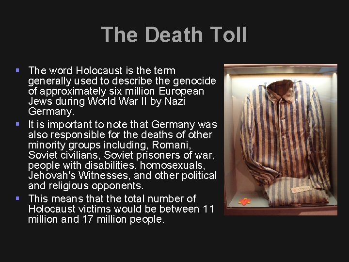 The Death Toll § The word Holocaust is the term generally used to describe