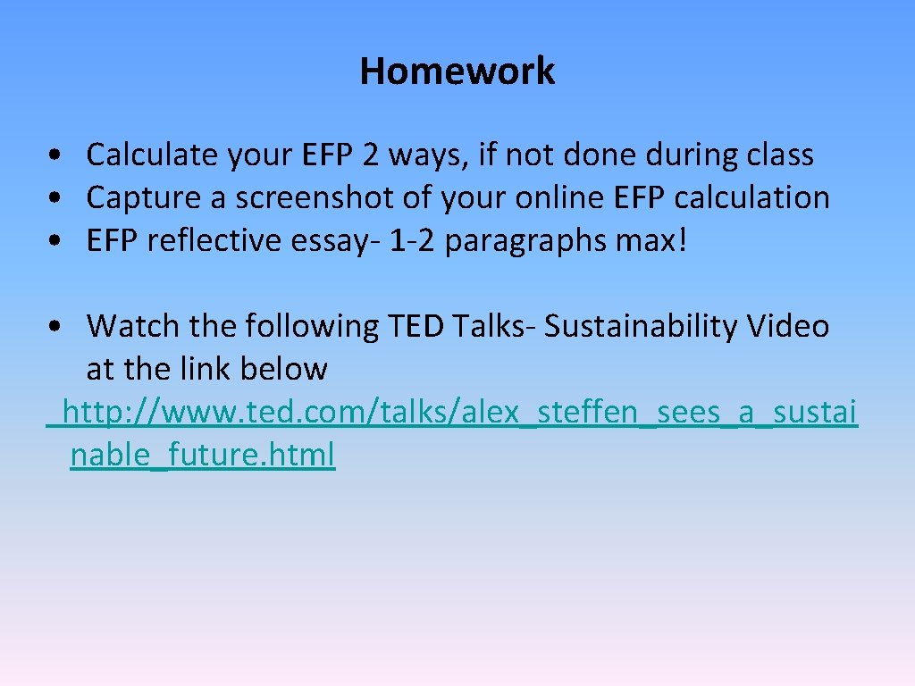 Homework • Calculate your EFP 2 ways, if not done during class • Capture