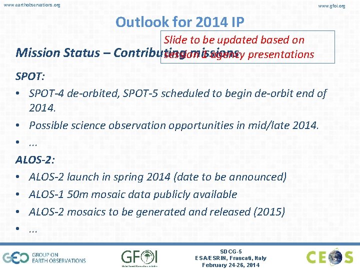 www. earthobservations. org www. gfoi. org Outlook for 2014 IP Slide to be updated