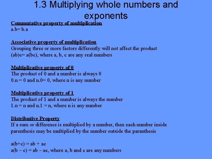 1. 3 Multiplying whole numbers and exponents Commutative property of multiplication a. b= b.