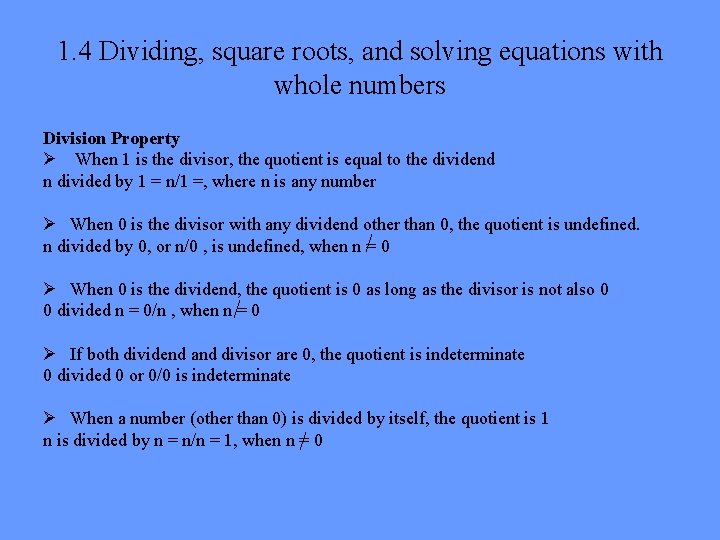 1. 4 Dividing, square roots, and solving equations with whole numbers Division Property Ø
