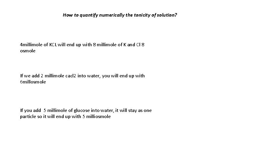 How to quantify numerically the tonicity of solution? 4 millimole of KCL will end