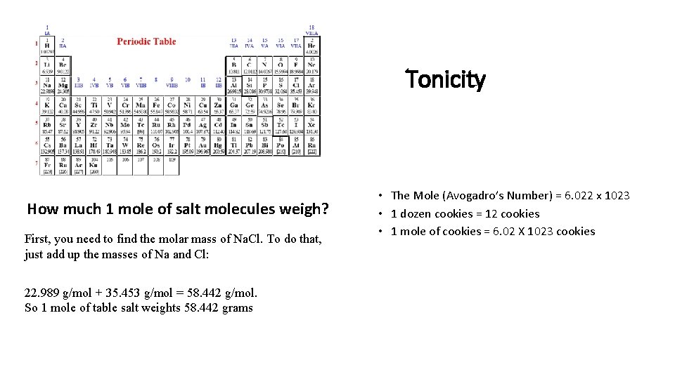 Tonicity How much 1 mole of salt molecules weigh? First, you need to find