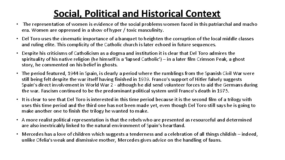 Social, Political and Historical Context • The representation of women is evidence of the