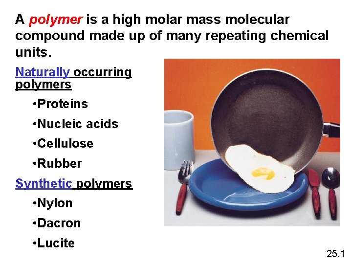 A polymer is a high molar mass molecular compound made up of many repeating