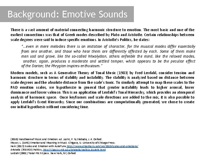 Background: Emotive Sounds There is a vast amount of material connecting harmonic structure to