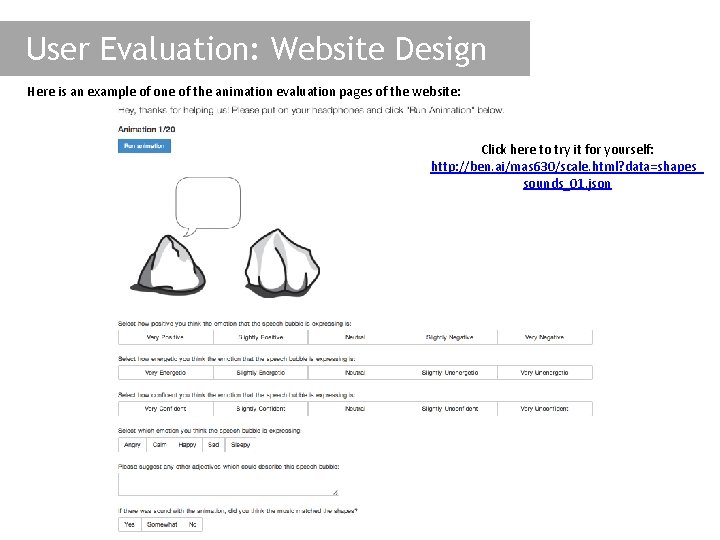 User Evaluation: Website Design Here is an example of one of the animation evaluation