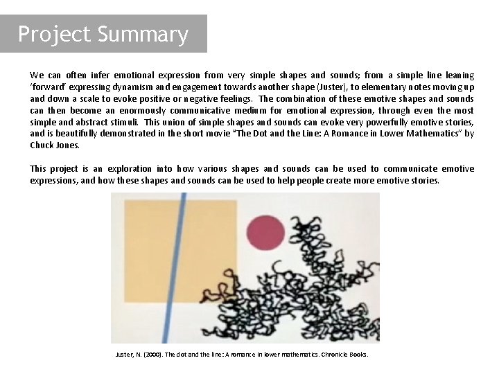 Project Summary We can often infer emotional expression from very simple shapes and sounds;