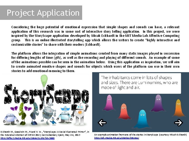 Project Application Considering the huge potential of emotional expression that simple shapes and sounds