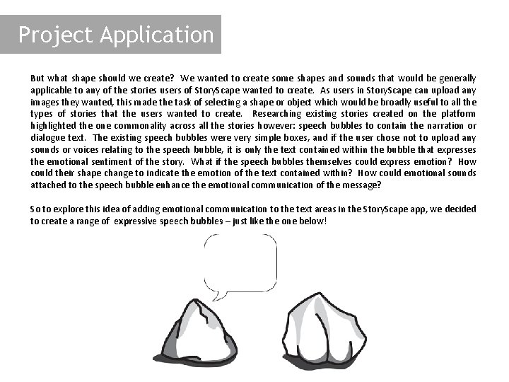Project Application But what shape should we create? We wanted to create some shapes