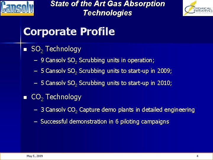 State of the Art Gas Absorption Technologies Corporate Profile n SO 2 Technology –