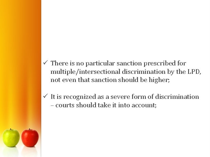 ü There is no particular sanction prescribed for multiple/intersectional discrimination by the LPD, not