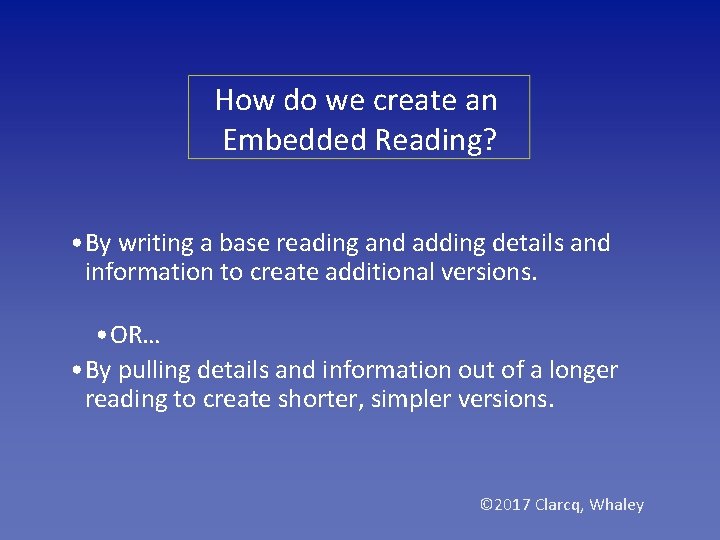 How do we create an Embedded Reading? • By writing a base reading and