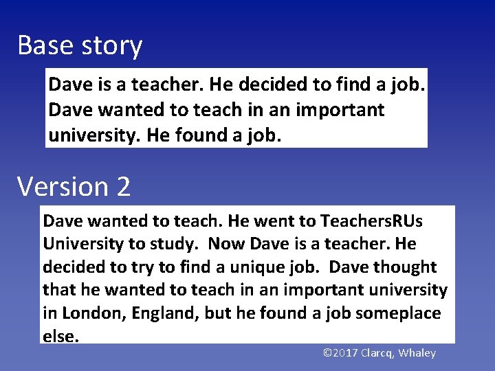 Base story Dave is a teacher. He decided to find a job. Dave wanted