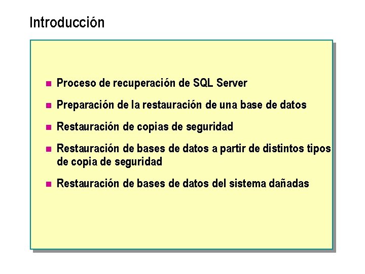 Restauracin de bases de datos Introduccin n Proceso