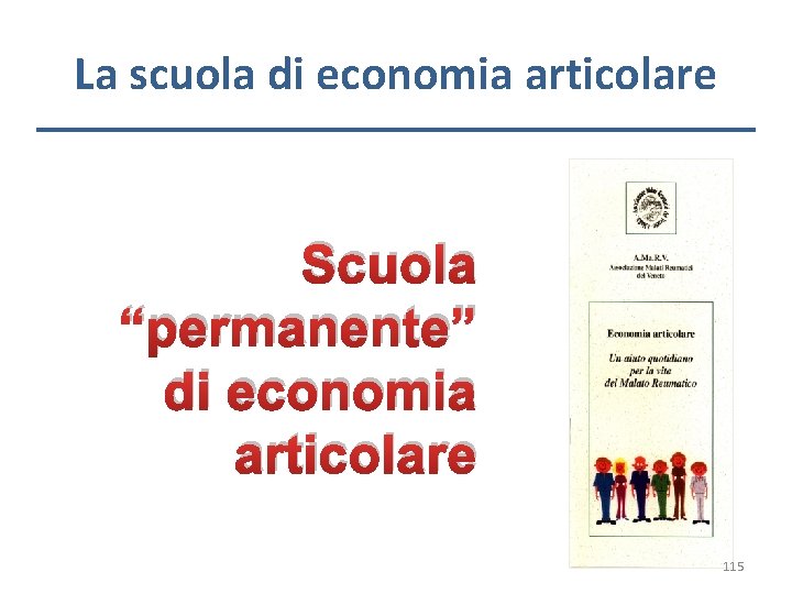 La scuola di economia articolare Scuola “permanente” di economia articolare 115 