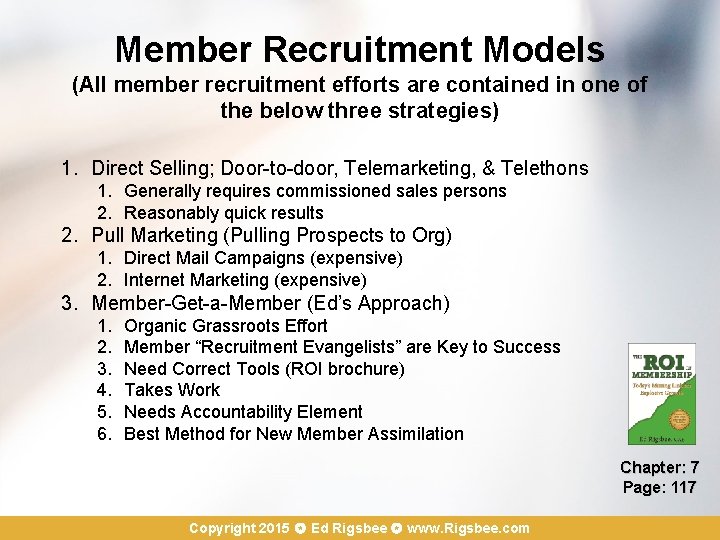 Member Recruitment Models (All member recruitment efforts are contained in one of the below