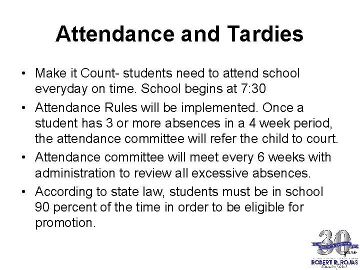 Attendance and Tardies • Make it Count- students need to attend school everyday on