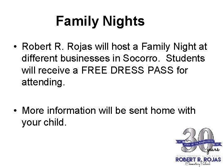 Family Nights • Robert R. Rojas will host a Family Night at different businesses