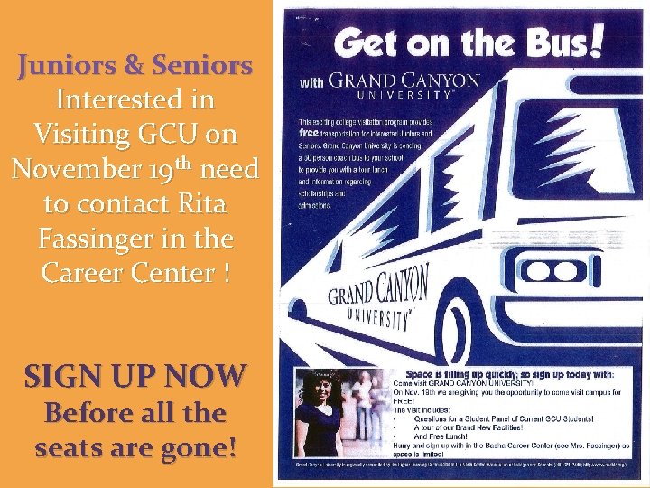 Juniors & Seniors Interested in Visiting GCU on November 19 th need to contact
