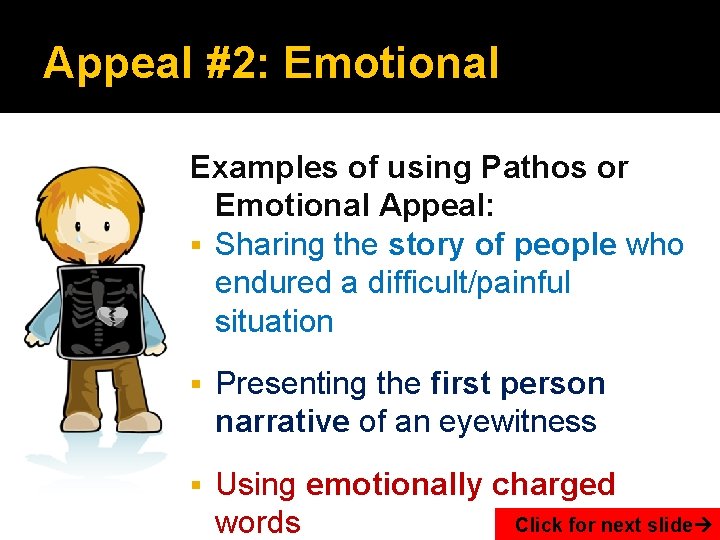 Appeal #2: Emotional Examples of using Pathos or Emotional Appeal: Sharing the story of