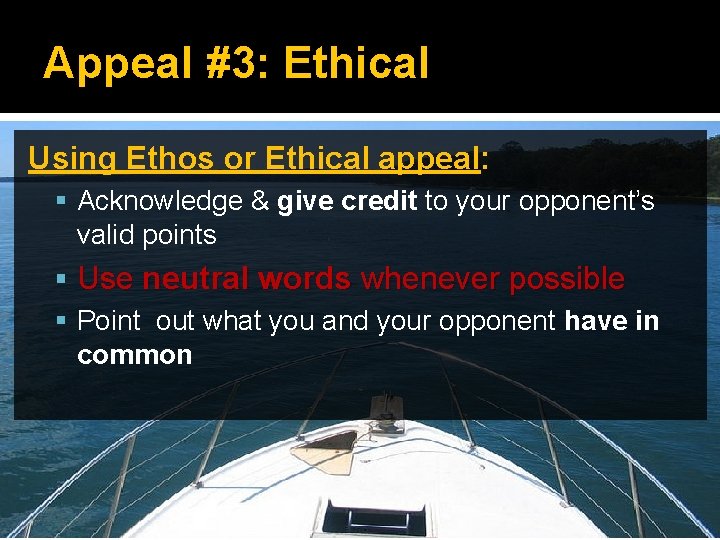 Appeal #3: Ethical Using Ethos or Ethical appeal: Acknowledge & give credit to your