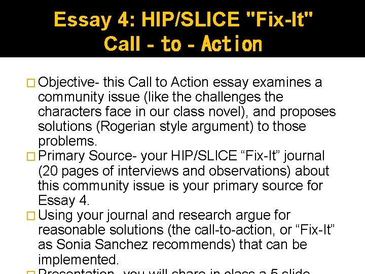 Essay 4: HIP/SLICE "Fix-It" Call‐to‐Action � Objective- this Call to Action essay examines a