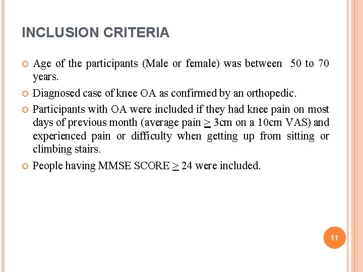 INCLUSION CRITERIA Age of the participants (Male or female) was between 50 to 70