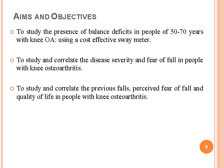 AIMS AND OBJECTIVES To study the presence of balance deficits in people of 50