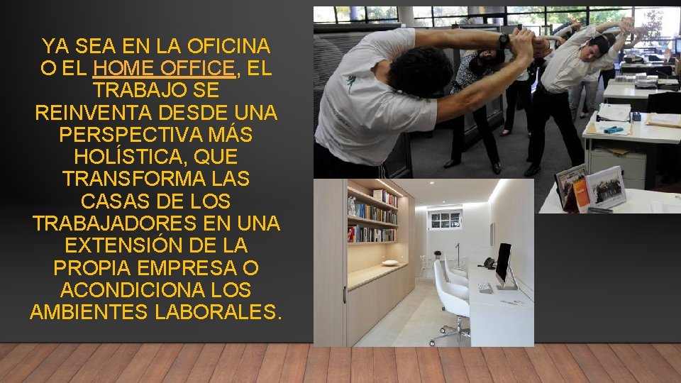 YA SEA EN LA OFICINA O EL HOME OFFICE, EL TRABAJO SE REINVENTA DESDE