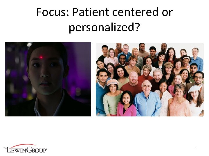 Focus: Patient centered or personalized? 2 