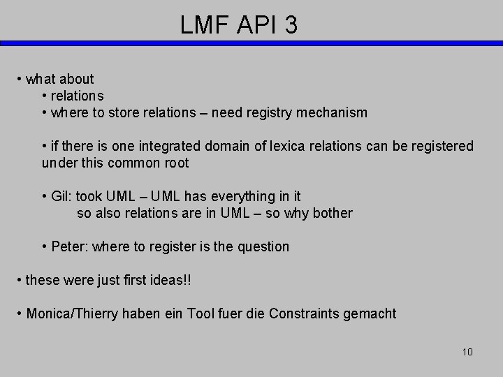 LMF API 3 • what about • relations • where to store relations –