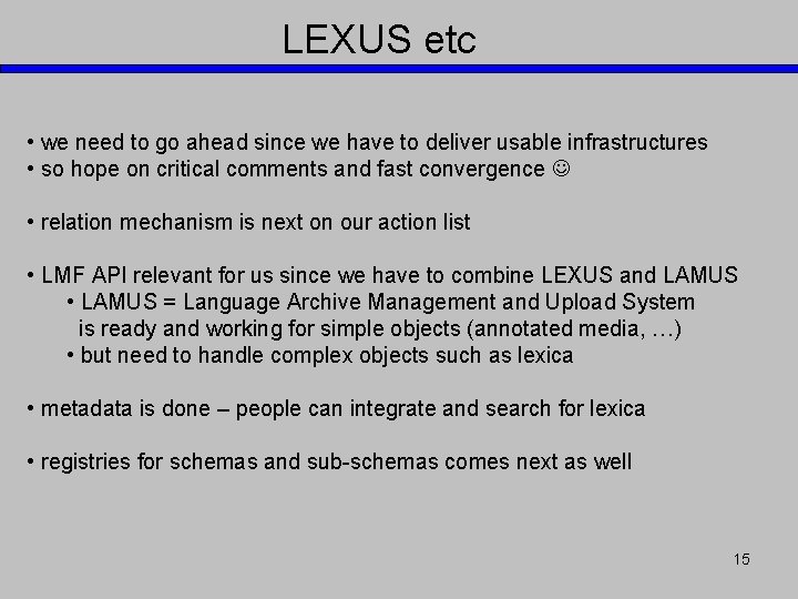 LEXUS etc • we need to go ahead since we have to deliver usable