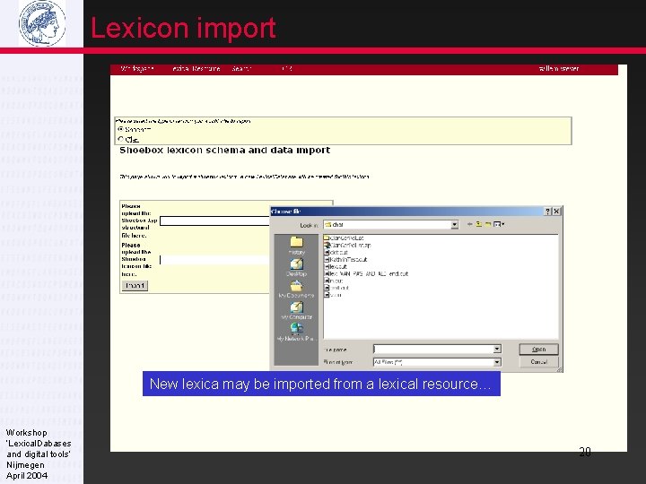 Lexicon import New lexica may be imported from a lexical resource… Workshop ‘Lexical. Dabases