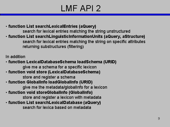 LMF API 2 • function List search. Lexical. Entries (a. Query) search for lexical