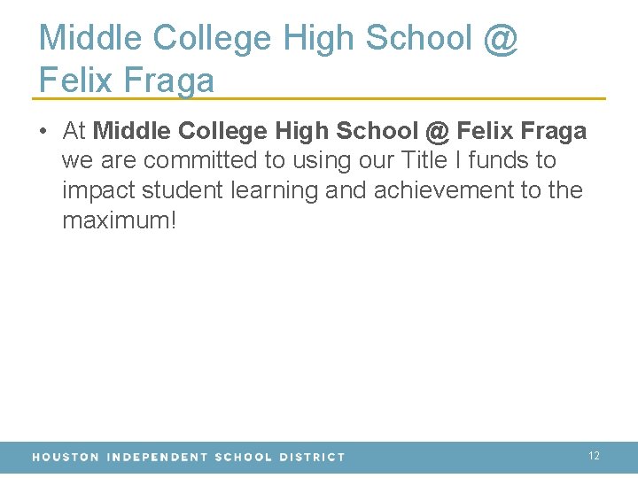 Middle College High School @ Felix Fraga • At Middle College High School @