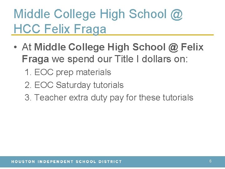 Middle College High School @ HCC Felix Fraga • At Middle College High School