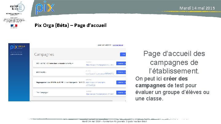 Mardi 14 mai 2019 Pix Orga (Béta) – Page d’accueil des campagnes de l’établissement.