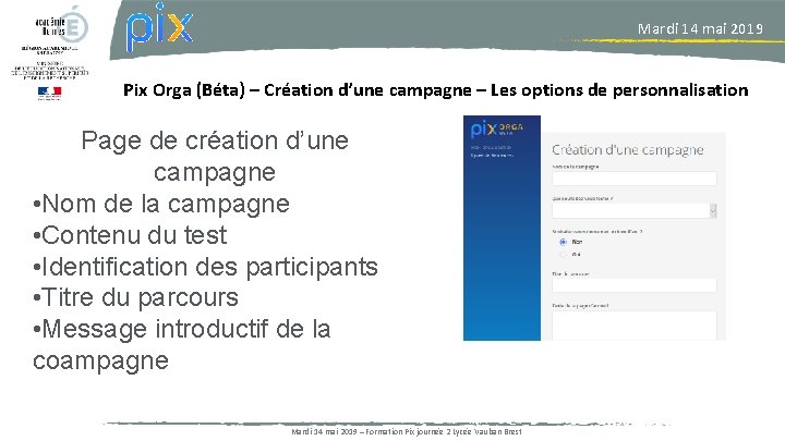 Mardi 14 mai 2019 Pix Orga (Béta) – Création d’une campagne – Les options