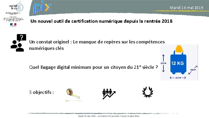 Mardi 14 mai 2019 Un nouvel outil de certification numérique depuis la rentrée 2018