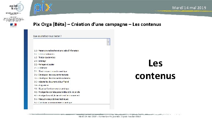 Mardi 14 mai 2019 Pix Orga (Béta) – Création d’une campagne – Les contenus
