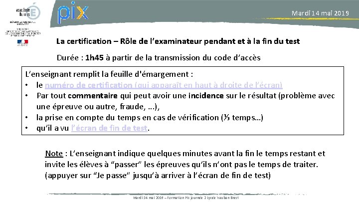 Mardi 14 mai 2019 La certification – Rôle de l’examinateur pendant et à la