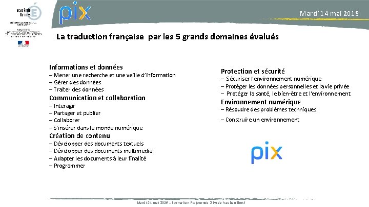 Mardi 14 mai 2019 La traduction française par les 5 grands domaines évalués Informations