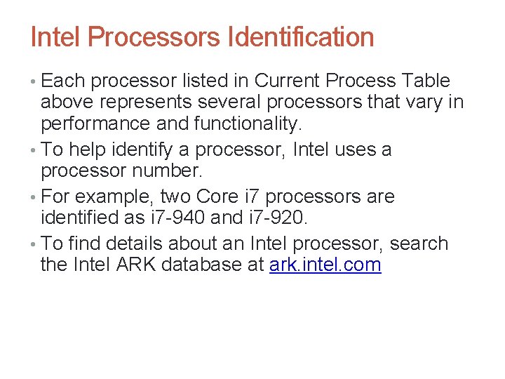 Intel Processors Identification • Each processor listed in Current Process Table above represents several