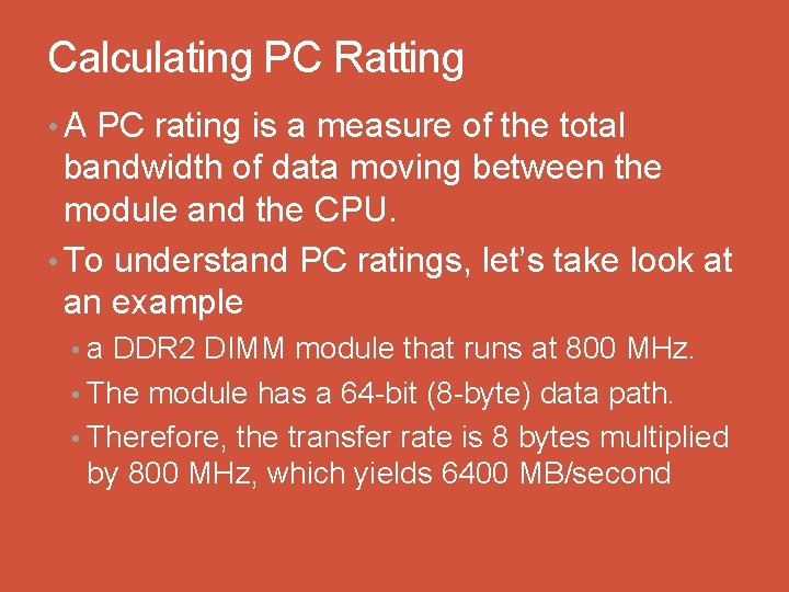 Calculating PC Ratting • A PC rating is a measure of the total bandwidth