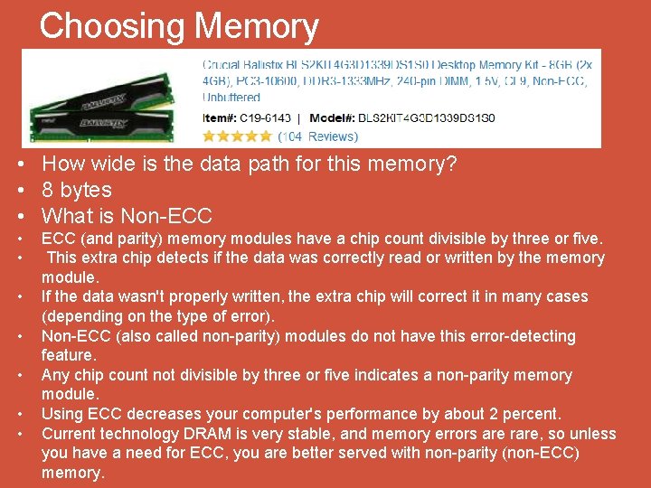 Choosing Memory • How wide is the data path for this memory? • 8