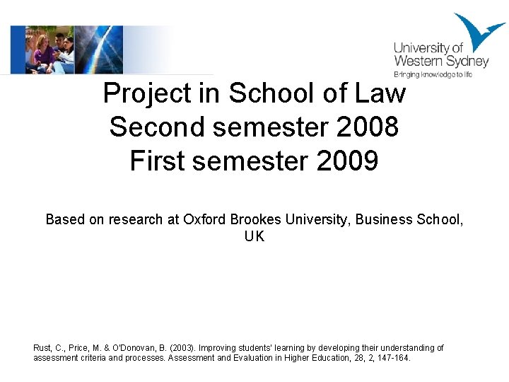 Project in School of Law Second semester 2008 First semester 2009 Based on research