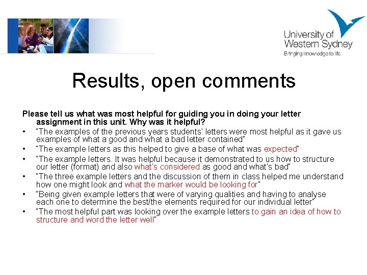 Results, open comments Please tell us what was most helpful for guiding you in